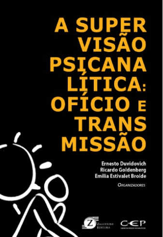 Capa do livro A Supervisão Psicanalítica: Ofício e Transmissão